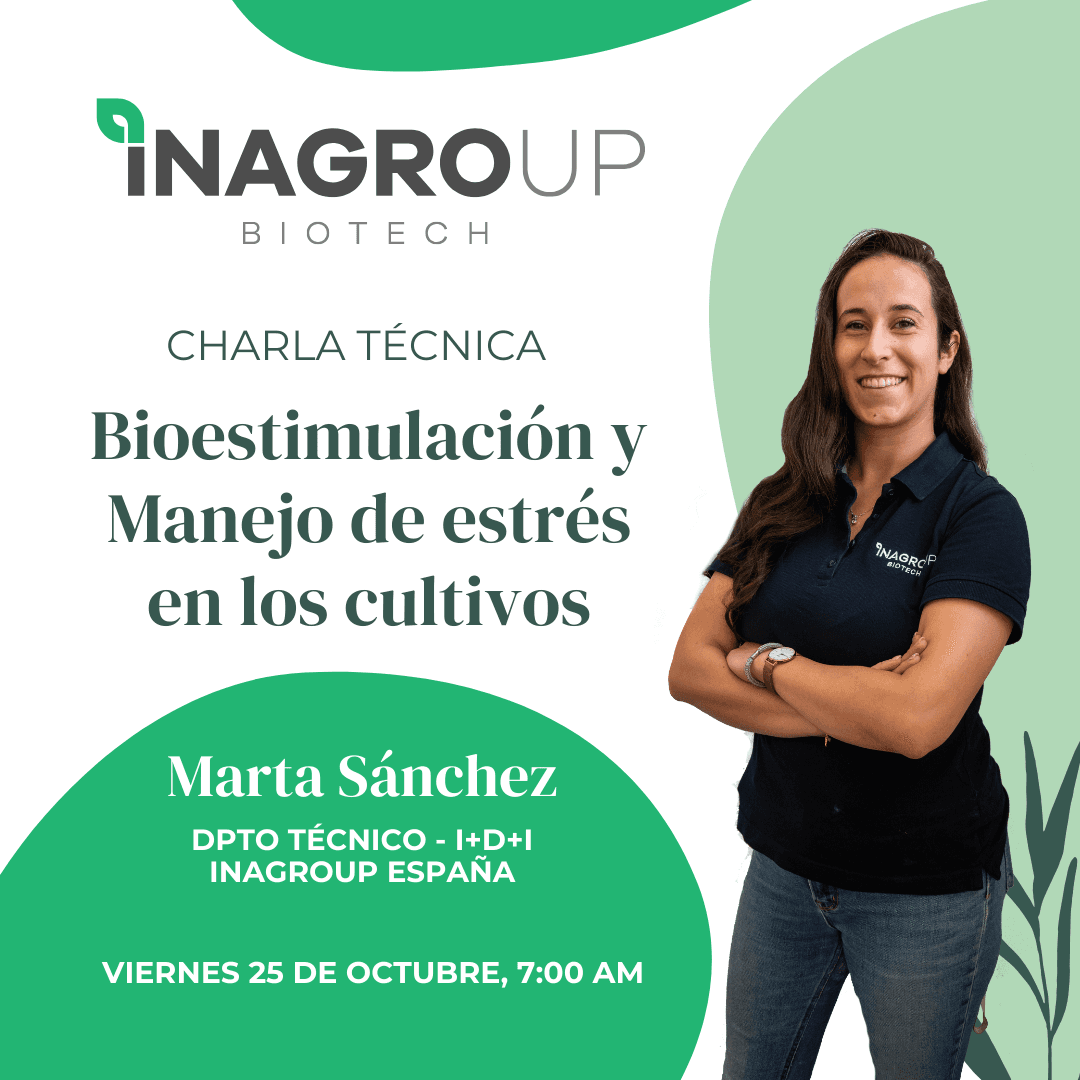 Charla Técnica INAGROUP: Bioestimulación y Manejo de Estrés en los Cultivos